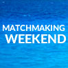 Matchmaking Weekend $349
